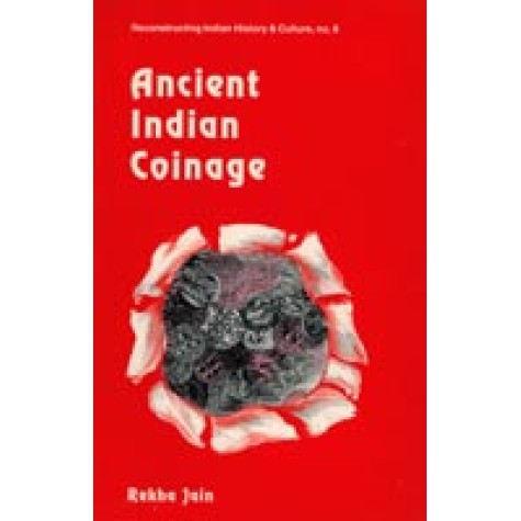 Ancient Indian Coinage-Rekha Jain-DKPD-9788124600528