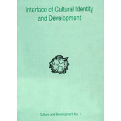 Interface of Cultural Identity and Development-Baidyanath Saraswati-DKPD-9788124600542