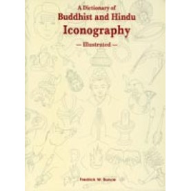 Dictionary of Buddhist and Hindu Iconography-Fredrick W. Bunce-DKPD-9788124600610