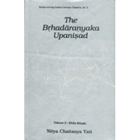 Brhadaranyaka Upanisad —  Vol. 3 Khila Kanda-Nitya Chaitanya Yati-DKPD-9788124600658