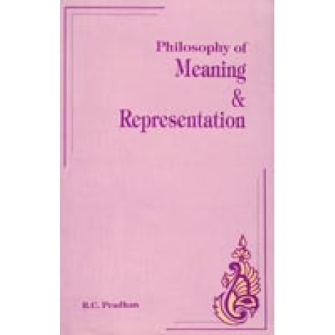 Philosophy of Meaning and Representation-Ramesh Chandra Pradhan-DKPD-9788124600696