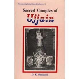 Sacred Complex of Ujjain-Dipak Kumar Samanta-DKPD-9788124600788