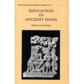Education in Ancient India From Literary Sources of the Gupta Age-Mitali Chatterjee-9788124601136