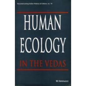 Human Ecology in the Vedas-Marta Vannucci-DKPD-9788124601150