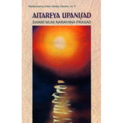 Aitareya Upanisad; With the Original Text in Sanskrit and Roman Transliteration-Swami Muni Narayana Prasad-DKPD-9788124601426