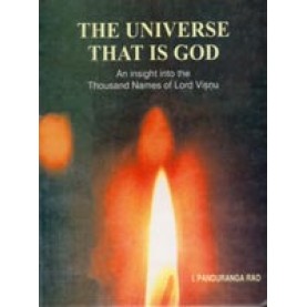 Universe that is God:An Insight into the Thousand Names of Lord Visnu-I. Panduranga Rao-DKPD-9788124601532