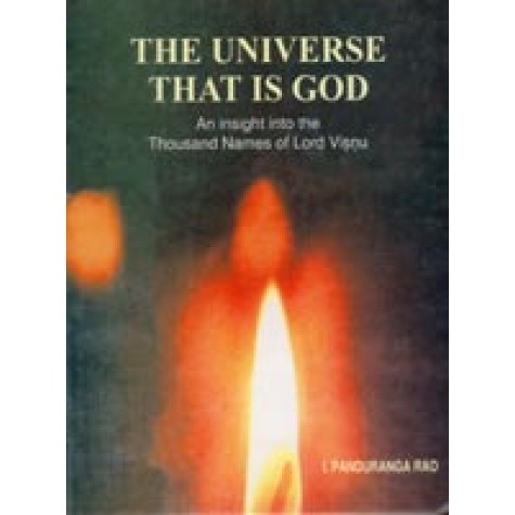 Universe that is God:An Insight into the Thousand Names of Lord Visnu-I. Panduranga Rao-DKPD-9788124601532