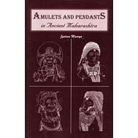 Amulets and Pendants in Ancient Maharashtra (3rd c. bc to 3rd c. ce)-Jyotsna Maurya-DKPD-9788124601587