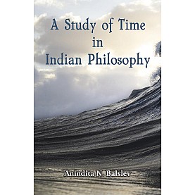 A Study of Time in Indian Philosophy-Anindita Niyogi Balslev-DKPW-9788124609613