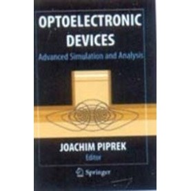 OPTO ELECTRONIC DEVICES (ADVANCED SIMULATION AND ANALYSIS-JOACHIM PIPREK EDITOR-SPRINGER-9788132204138