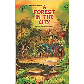 A Forest In The  City (Children's Book Trust, New Delhi)-Kumaran Sathasivam-CHILDREN'S BOOK TRUST-9788170115694