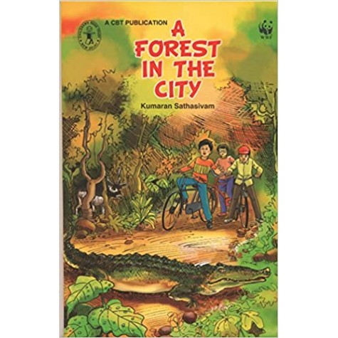 A Forest In The  City (Children's Book Trust, New Delhi)-Kumaran Sathasivam-CHILDREN'S BOOK TRUST-9788170115694