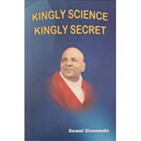 Kingly Science Kingly Secret-Swami Sivananda-9788170520207