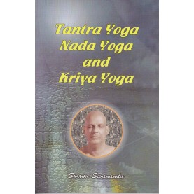 Tantra Yoga Nada Yoga and Kriya Yoga-Swami Sivananda-9788170520429