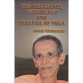 The Philosophy, Psychology and Practice of Yoga-Swami Chidananda-9788170520856