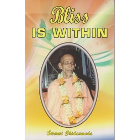 Bliss is Within-Swami Chidananda-9788170520917