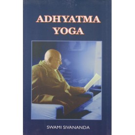 ADHYATMA YOGA-Swami Sivananda-9788170522065