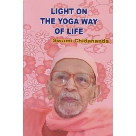 Light on the Yoga Way of Life-Swami Chidananda-9788170522379