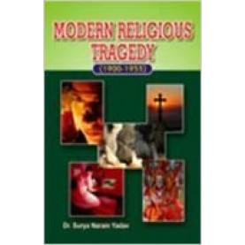 MODERN RELIGIOUS TRAGEDY -(1900-1955)-MADHUBRAJ ANSHUMALI (BRAJKISHORE PRASAD)-JNANADA PRAKASHAN-BHARTIYA VIDYA BHAVAN-9788171393664