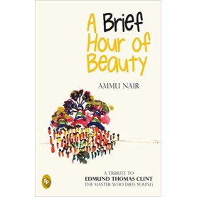 A Brief Hour of Beauty-AMMU NAIR-9788172344429