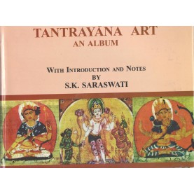Tantrayana  Art An Album with Introduction And Notes by S.k. Saraswati-S.k. Saraswati-9788172361365