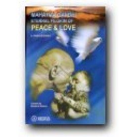 MAHATMA GANDHI ETERNAL PILGRIM OF PEACE & LOVE-S.RAMAKRISHNAN-BHARTIYA VIDYA BHAWAN-9788172762384