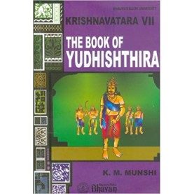 THE BOOK OF YUDHISHTHIRA- KRISHNAVATARA VII-K. M. MUNSHI-9788172764678