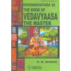 KRISHNAVATARA VI THE BOOK OF VEDAVYASA THE MASTER-K.M.MUNSHI-BHARATIYA VIDYA BHAVAN-9788172764739