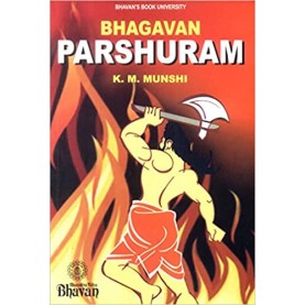 BHAGWAN PARSHURAM-K.M.MUNSHI-BHARTIYA VIDYA BHAWAN-9788172765132