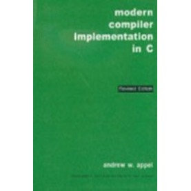 Modern Compiler Implementation in C,  Revised Edition-APPEL-Cambridge University Press-9788175960718