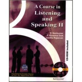 A COURSE IN LISTENING AND SPEAKING - II WITH CD   PRESCRIBED BY UNIVERSITY OF KASHMIR--V.SASIKUMAR-9788175963412