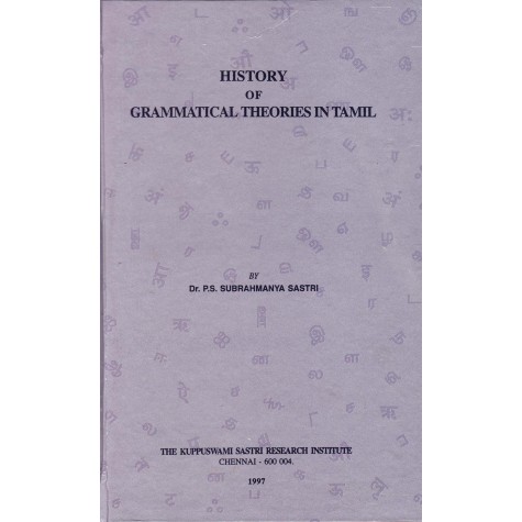 History of grammatical  theories in Tamil-P.S. Subrahmanya Sastri-9788185170145