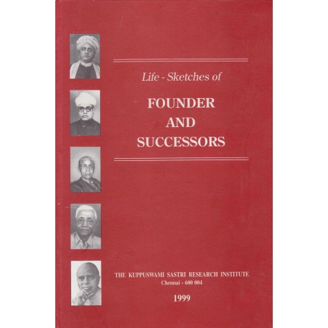Life sketches of Founders and Successors-The Kuppuswami Sastri Research Institute-9788185170213