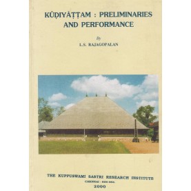 Kudiyattam: Preliminaries and Performance-L.S. Rajagopalan-9788185170237
