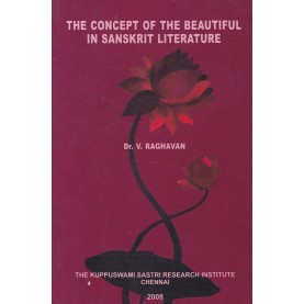 The Concept of beautiful in Sanskrit Literature-Dr. V. Raghavan-9788185170367