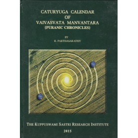 Caturyuga Calender of Vaivasavata Manvantara-R. Parthasarathy-9788185170589
