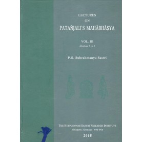 Lectures on Patanjali Mahabhasya (HB) (Vol. 3)-P.S. Subrahmanya Sastri-9788185170619