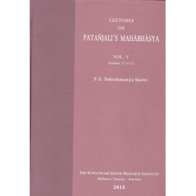 Lectures on Patanjali Mahabhasya (HB) (Vol. 5)-P.S. Subrahmanya Sastri-9788185170633