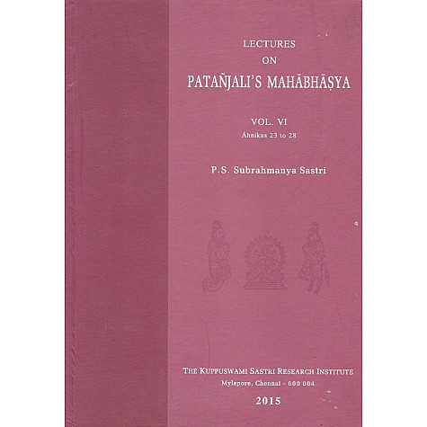 Lectures on Patanjali Mahabhasya (HB) (Vol. 6)-P.S. Subrahmanya Sastri-9788185170640