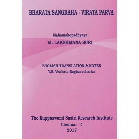 Bharata Sangraha: Virata Parva-M. Lakshmana Suri-THE KUPPUSWAMI SASTRI RESEARCH INSTITUTE-9788185170688