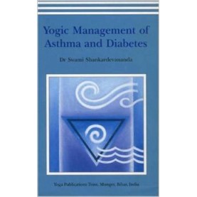 Yogic Management of Asthma and Diabetes-Dr. Swami Shankardevananda-9788185787237