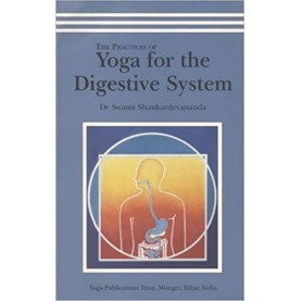 Practices of Yoga for the Digestive System-Dr Swami Shankardevananda-9788185787251