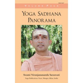 Yoga Sadhana Panorama Vol 4-Swami Niranjanananda Saraswati-9788186336618