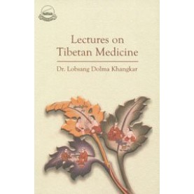 Lectures on Tibetan Medicine-Dr. Lobsang Dolma Khangkar-Liberary of Tibetan Works & Archives-9788186470947