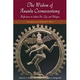 The Wisdom of Ananda Coomaraswamy-S. Durai Raja Singam-9788186569214