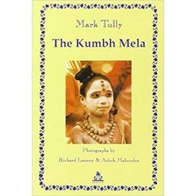 The Kumbh Mela-Mark Tully-9788186569221