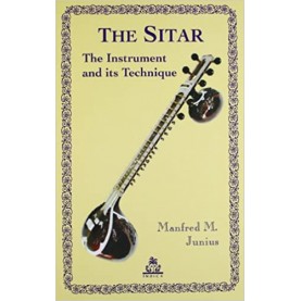 The Sitar: The Instrument and its Technique-Manfred M. Junius-9788186569610
