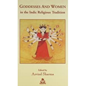 Goddesses and Women in the Indic Religious Tradition-Arvind Sharma-9788186569696
