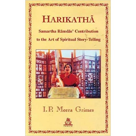 Harikatha: Samartha Ramdas Contribution to the Art of Spiritual Story-Telling-I.P. Meera Grimes-9788186569764