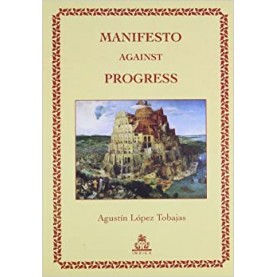Manifesto Against Progress-Agustin Lopez Tobajas-9788186569788